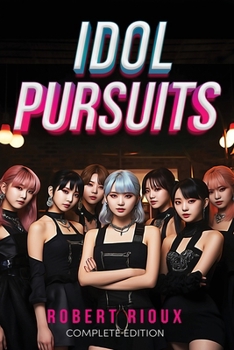 Paperback Idol Pursuits: Complete Edition Book