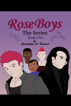 Paperback Rose Boys: The Series: Book One Book