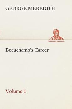 Paperback Beauchamp's Career - Volume 1 Book
