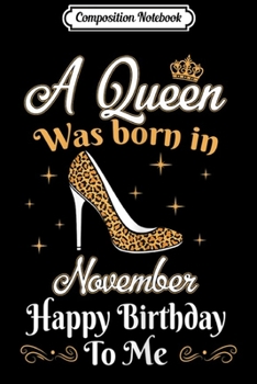 Paperback Composition Notebook: Womens A Queen Was Born In November Funny Pointy Leopard High Heels Journal/Notebook Blank Lined Ruled 6x9 100 Pages Book