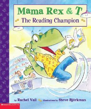 Mama Rex & T: Reading Champion (Mama Rex & T) - Book #10 of the Mama Rex and T