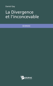 Paperback La Divergence et l'Inconcevable [French] Book