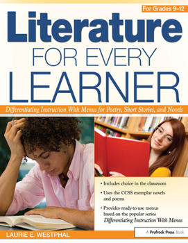 Paperback Literature for Every Learner for Grades 9-12: Differentiating Instruction with Menus for Poetry, Short Stories, and Novels Book