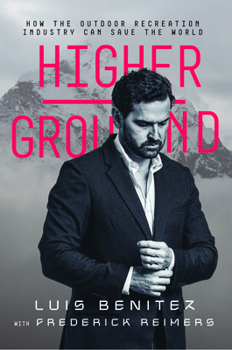 Higher Ground: How The Outdoor Recreation Industry Can Save The World