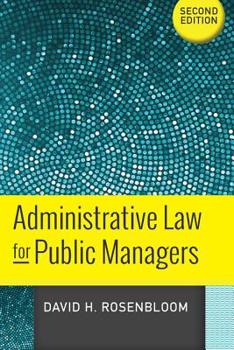 Paperback Administrative Law for Public Managers Book