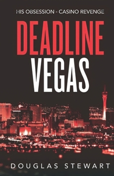 Paperback Deadline Vegas: His Obsession - Casino Revenge Book
