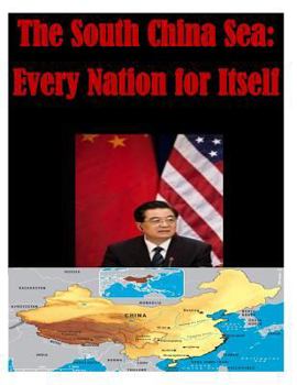 Paperback The South China Sea: Every Nation for Itself Book