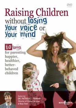 Misc. Raising Children Without Losing Your Voice or Your Mind: 10 Laws for Parenting Happier, Healthier, Better-Behaved Children Book