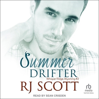Summer Drifter - Book #2 of the Whisper Ridge, Wyoming