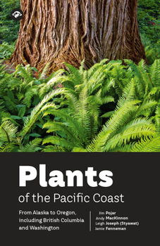Paperback Plants of the Pacific Coast: From Alaska to Oregon, Including British Columbia and Washington Book