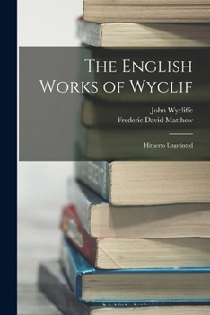 Paperback The English Works of Wyclif: Hitherto Unprinted Book