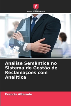 Paperback Análise Semântica no Sistema de Gestão de Reclamações com Analítica [Portuguese] Book