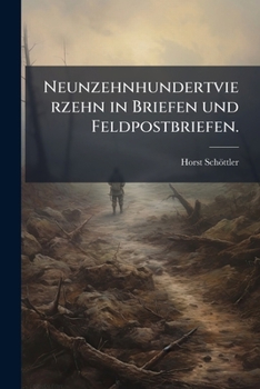 Paperback Neunzehnhundertvierzehn in Briefen und Feldpostbriefen. [German] Book