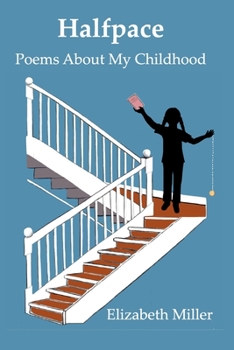 Paperback Halfpace: Poems About My Childhood Book