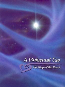 Paperback A Universal Tao: The Way of the Heart Book