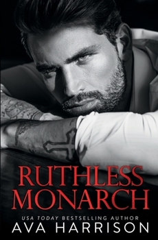 Ruthless Monarch - Book #3 of the Corrupt Empire