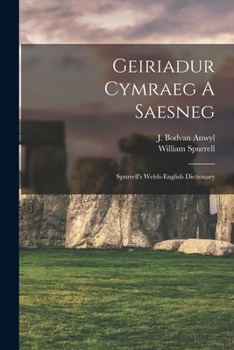 Paperback Geiriadur Cymraeg A Saesneg: Spurrell's Welsh-english Dictionary [Welsh] Book