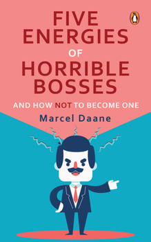 Paperback Five Energies of Horrible Bosses...and How Not to Become One Book