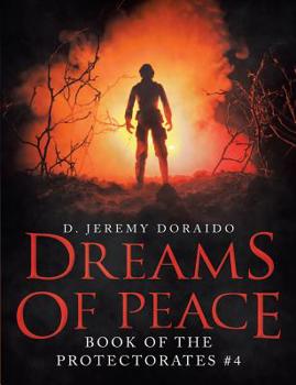 Paperback Dreams Of Peace: Book of the Protectorates #4 Book