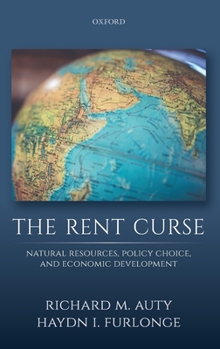 Hardcover The Rent Curse: Natural Resources, Policy Choice, and Economic Development Book