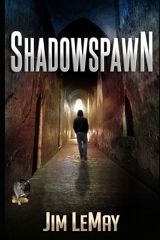 Shadowspawn - Book #4 of the Shadow World