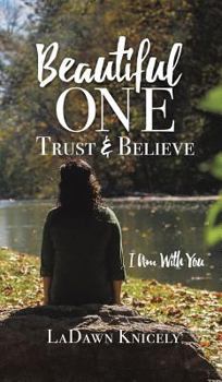 Hardcover Beautiful One: Trust & Believe Book