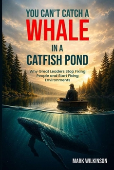 Paperback Can't Catch a Whale in a Catfish Pond Book
