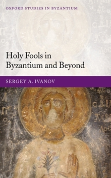 Hardcover Holy Fools in Byzantium and Beyond Book