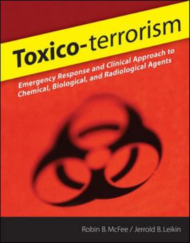 Paperback Toxico-Terrorism: Emergency Response and Clinical Approach to Chemical, Biological, and Radiological Agents Book
