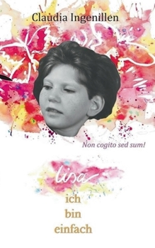 Paperback Lisa, ich bin einfach: Non cogito sed sum [German] Book