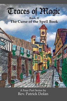 The Curse of the Spell Book - Book #2 of the Traces of Magic