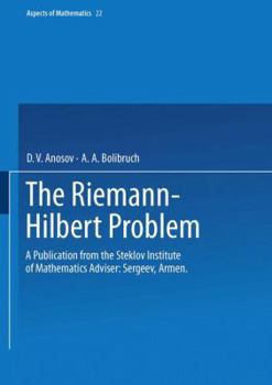 Paperback The Riemann-Hilbert Problem: A Publication from the Steklov Institute of Mathematics Adviser: Armen Sergeev Book