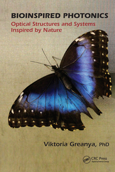 Hardcover Bioinspired Photonics: Optical Structures and Systems Inspired by Nature Book
