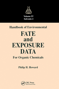 Paperback Handbook of Environmental Fate and Exposure Data for Organic Chemicals, Volume IV Book