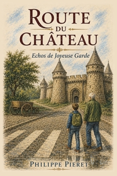 Paperback Route du château: Echos de Joyeuse Garde [French] Book
