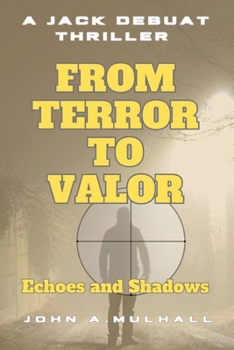 Paperback From Terror to Valor: Echoes and Shadows Book