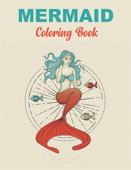 Mermaid Coloring Book: Best Coloring Book Gift For Kids Unique Coloring Pages