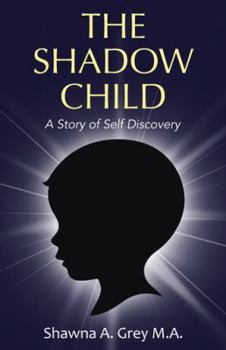 Paperback The Shadow Child: A Story of Self Discovery Book