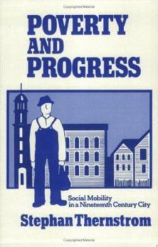 Paperback Poverty and Progress: Social Mobility in a Nineteenth Century City Book