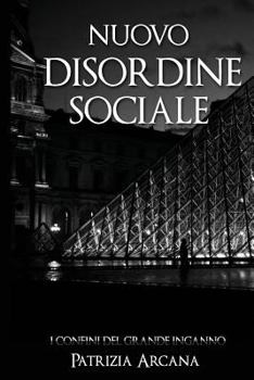 Paperback Nuovo Disordine Sociale: I Confini del Grande Inganno [Italian] Book