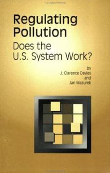 Paperback Regulating Pollution: Does the U.S. System Work? Book