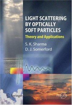 Hardcover Light Scattering by Optically Soft Particles: Theory and Applications Book