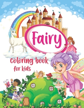 Fairy Coloring Book for Kids: fairy book for kids, Book of Fairies Coloring Book, Kids Coloring Book, Cute Fairies Coloring Book for Girls, Fairies