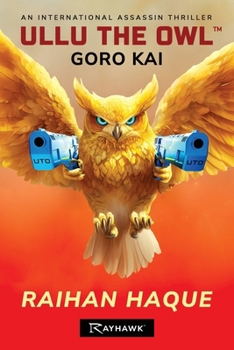ULLU THE OWL - GORO KAI: An International Assassin Thriller