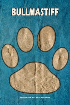 Bullmastiff Notizbuch für Hundehalter: Hunderasse Bullmastiff. Ideal als Geschenk für Hundebesitzer - 6x9 Zoll (ca. Din. A5) - 100 Seiten - gepunktete Linien (German Edition)