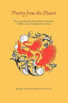 Poetry from the Heart: Poems inspired by the practice of Nichiren Daishonin's Buddhism in the Soka Gakkai International
