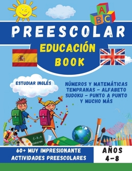 Paperback Preescolar Libro de Trabajo: alfabeto - sudoku - punto a punto y mucho más números y matemáticas tempranas [Spanish] Book