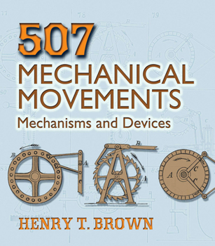 Paperback 507 Mechanical Movements: Mechanisms and Devices Book