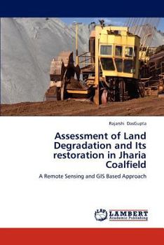 Paperback Assessment of Land Degradation and Its Restoration in Jharia Coalfield Book