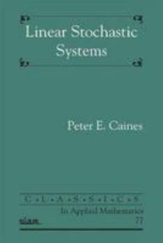 Paperback Linear Stochastic Systems (Classics in Applied Mathematics) Book